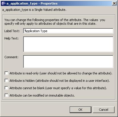 The Properties dialog for that attribute appears. 4. Configure the attribute s properties by selecting any of the available options, then click OK.