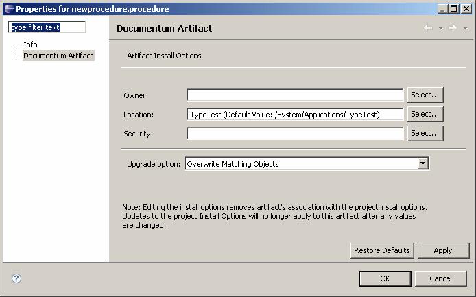 Building and Installing a Project 2. Configure the install options for the artifact, as described in Table 64,