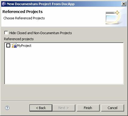 Converting Composer projects from DocApps and DocApp archives The Referenced Projects dialog appears. 9. Select the projects that your new project needs to reference and click Finish.
