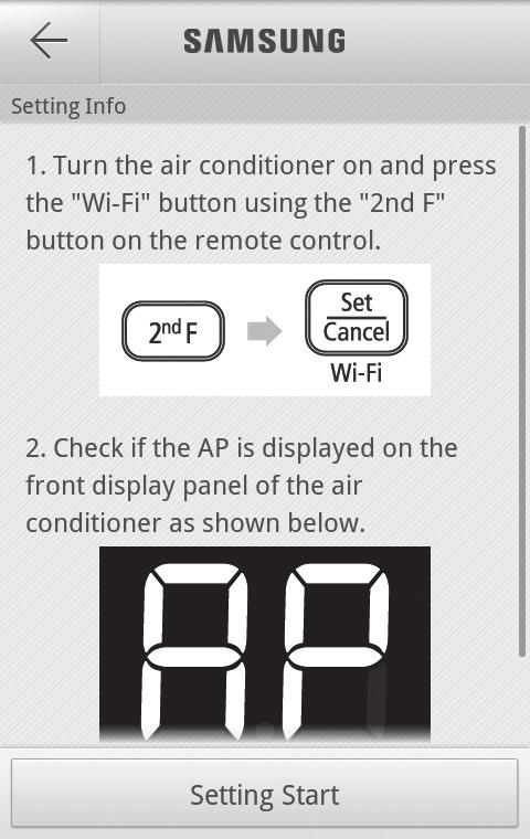 Connecting the wireless router with an air conditioner by the network (Select one of the 2 methods) 1) Connecting network with a Smart phone APP Setting procedure shown below is based on Samsung