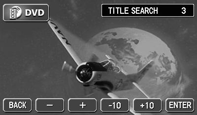 Searching for a desired chapter It is possible to search for a particular video segment by title and chapter or by menu number (number for divided segments). Searching by chapter Press or.