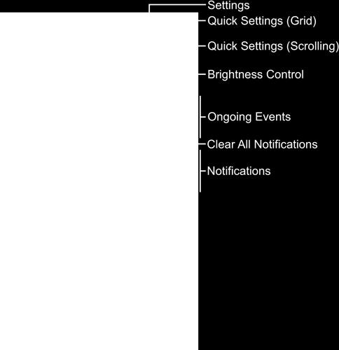 Quick Settings (Grid): Display Quick setting buttons in a grid. Quick Settings (Scrolling): Display Quick setting buttons in a scrollable list.