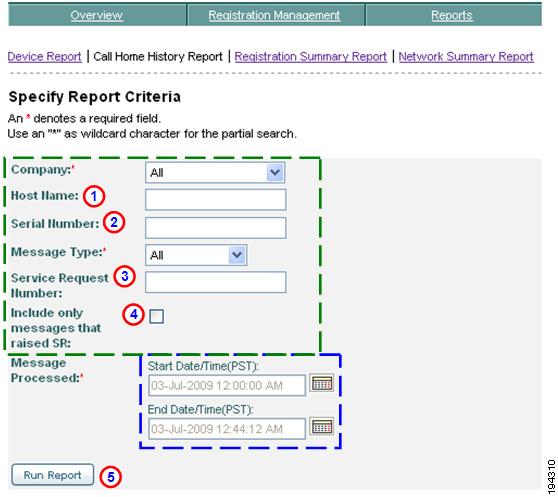 Chapter 3 Report Generation Specify Report Criteria This page lets you specify search criteria to generate a Call Home History Report.