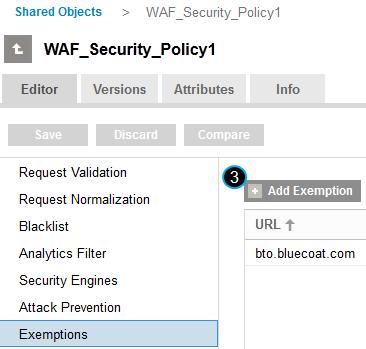 4. Add the URL Exemption. a. Enter the URL. b. (Optional) Enter a description. c. Specify whether to exempt the URL from the entire WAF policy or from specific engines. d. If you selected Specific engines, rules, or properties, select the desired options.