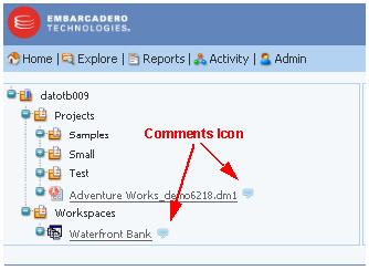 USING ER/STUDIO PORTAL > USING THE DASHBOARDS 5 To see a list of all comments for an ER/Studio DA diagram, click the Comments icon to the right of the diagram name in the Repository Explorer.