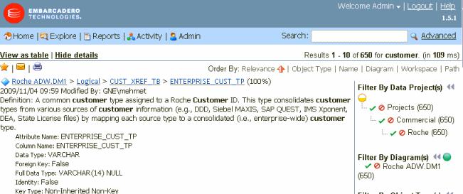 USING ER/STUDIO PORTAL > SEARCHING THE REPORTING DATABASE See Also Viewing, Ordering, and Filtering Search Results Viewing, Ordering, and Filtering Search Results USING THE ADVANCED SEARCH In the