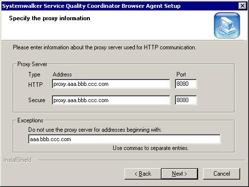 Specify proxy server information Point If Yes was selected at the Do you want to select a proxy server? Window, specify the necessary information in the Specify the proxy information window.