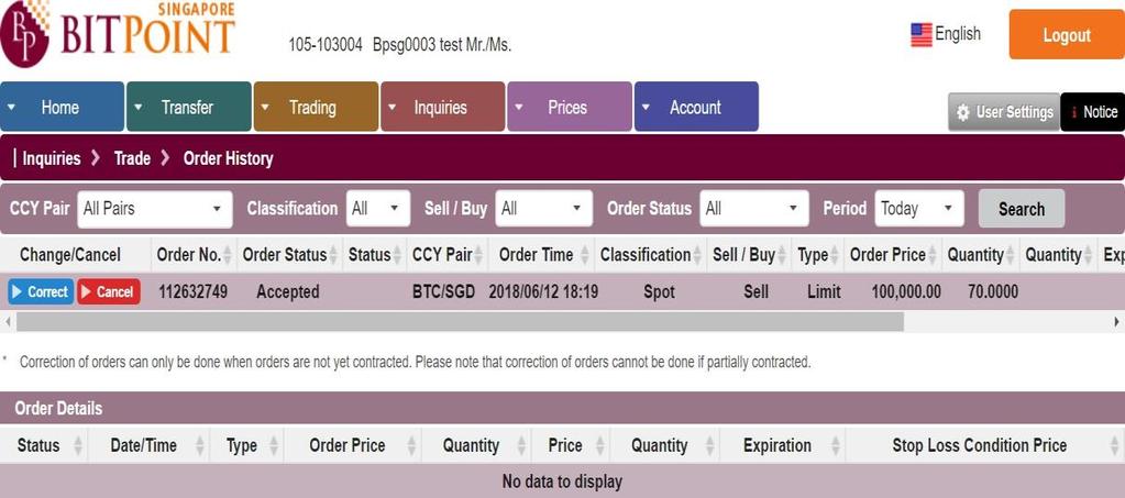 H. Inquiries To check, edit, or cancel an order, click on 'Inquiries' > 'Trade' > 'Order History' to access the following interface. Use the drop-down menu to select CCY Pair.