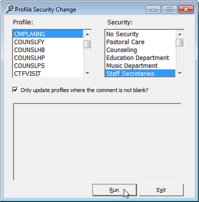 only certain users can have access to them. Select the Profile, then select the Security option.