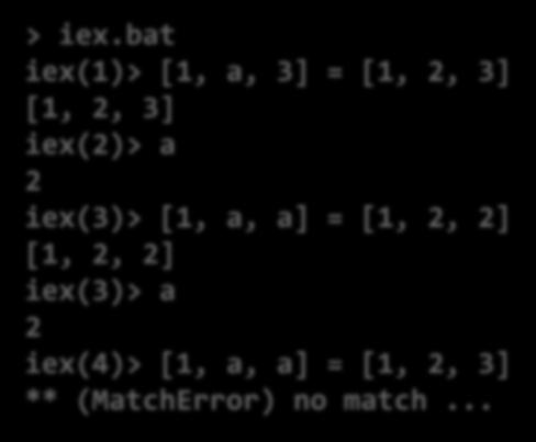 Pattern matching on collections Let us play a little bit > iex.