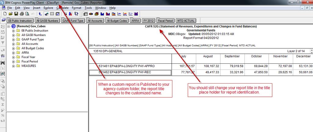 Creating Custom Reports NOTE: If you customize a report from an existing standard report and save it to your hard drive or network drive, the name at the top of the report