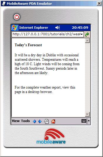 Getting Started Tutorials Figure 22 weather.jsp in a PDA browser The same content file is used to present two different displays depending on the device that is targeted.