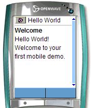 Creating Content for Menu-Driven Browsers <p>hello World! Welcome to your first mobile demo.