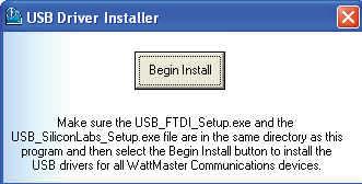 Extract and run (double-click) USB Driver Setup.exe. 4. Once you unzip the file, the WattMaster USB Driver Installation Window will appear. Click <Install>.