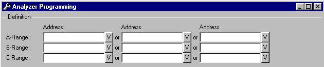 Definitions Address/Range Definition Up to three diffent address areas can be defined in this part of the dialog. This areas are later referenced by the logical names A-Range, B-Range or C-Range.