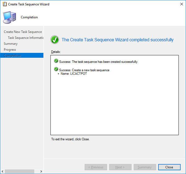3 Check for the success message, and close the wizard. Figure 4. Completion 4 Right-click the task sequence which is created, and then select the Edit option.