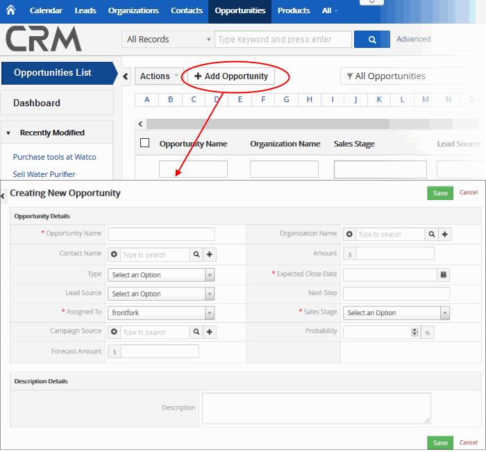Create New Opportunity - Form Parameters Form Parameter Description Opportunity Details Opportunity Name Specify the name of the opportunity. This field is mandatory.