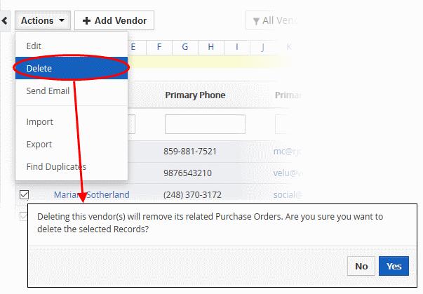 Click 'Yes' in the confirmation dialog to remove the record(s) Send Email You can send mails to multiple vendors at once. All vendors should have a primary email contact.