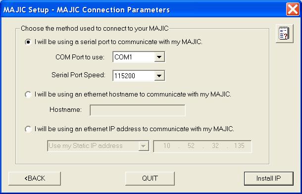 The MAJIC Connection Parameters window opens: c From the COM port to use pulldown menu, select the serial port number. Make sure no other programs are using the COM port you select.