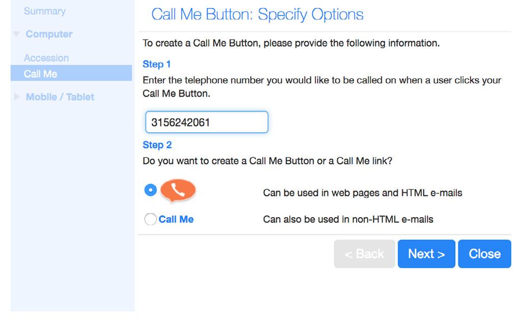 Your account will be charged for the cost of calls made using the Call Me Button.