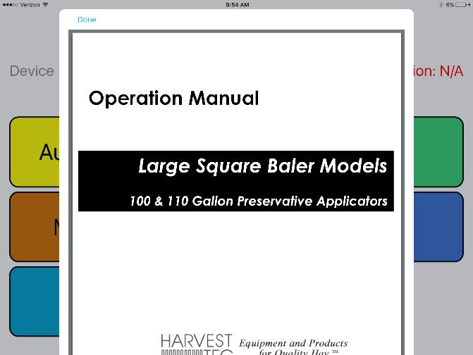Operating the Harvest Tec ipad App (continued) Manual Selection Selecting the Manual button (below) displayed to the right of the baler name will open the operation manual for