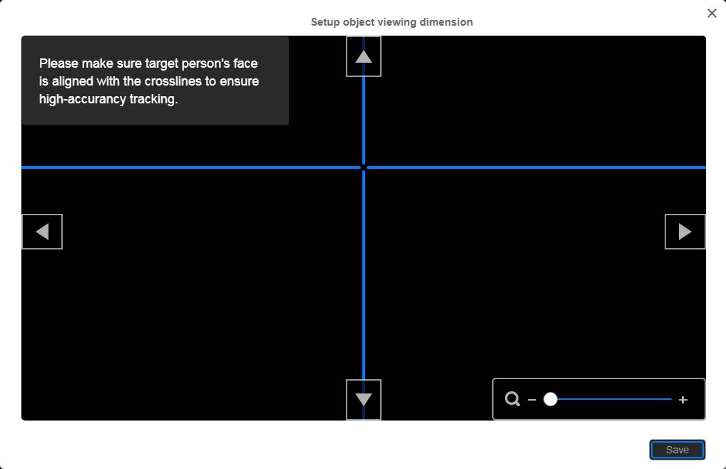 Setup Object Viewing Dimension Set the size of tracking object on the screen. Aim the intersection of blue line can get best curacy of tracking. The illustration shows the minimum request.