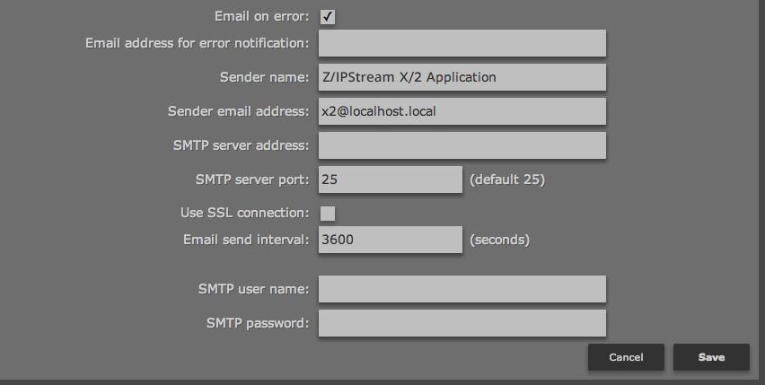 4 Z/IPStream X/2 AND 9X/2 - QUICK START SETUP GUIDE 7. Finally, check the Email on error box if you want the Z/IPStream application to send you e-mail notifications.
