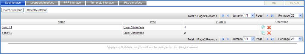 3.2.6.1 Sub interface configuration To enter the sub interface configuration page, you can choose Basic> Network > Interface management > Logic interface > Sub interface, as shown in Figure3-12.