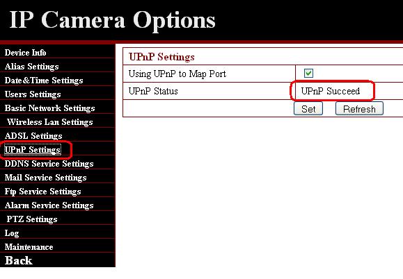 4.8 UPnP Settings UPnP or Universal Plug & Play allows your camera to communicate with your router. Click Set and refresh to check UPnP compatibility.