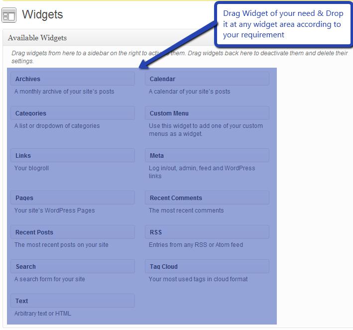 Widgets in Footer For adding widgets in Footer same as sidebar widgets all you have to do is select Widgets option from Appearance panel, then drag widget of your need & drop it in First