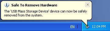 3. A window will appear stating The USB Mass Storage Device device can now be safely removed from the system. 4.