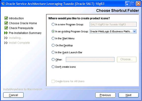 Figure 2-5 Choose Shortcut Folder Screen (Windows only) You can select from the following options: In a new Program Group In an existing Program Group If you select an existing Program Group, use the