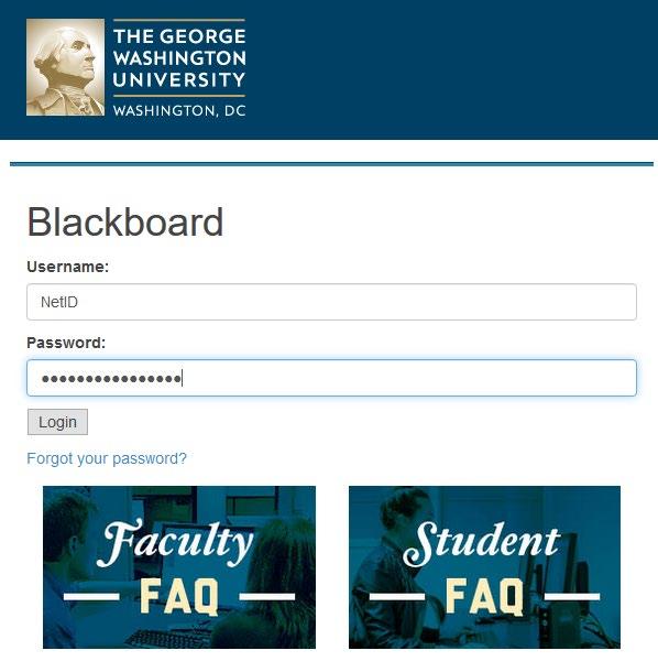 Log in to Blackboard 1. Navigate to https://blackboard.gwu.edu/. 2.