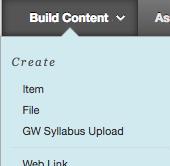In your course, click the Syllabus menu item, known as a Content Area. Note: You can add a syllabus file to any Content Area, not just Syllabus. (e.g., Electronic Reserves, Outline, Week 1, etc.) 2.
