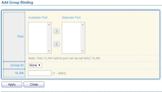 Port Group ID VLAN Display port ID that binding with MAC group entry. Display group ID that port binding with. Display VLAN ID that assign to packets which match MAC group.
