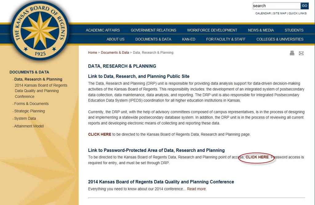 How to navigate to the login area of the website: To get to the DRP login area, select Documents and Data from the links in the blue banner at the top of the page at www.kansasregents.org.