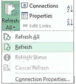 ? On the Data tab, in the Connections group, click Refresh All.? To update only the selected data, click Refresh. You can also right-click a cell in the range or table, and then click Refresh.
