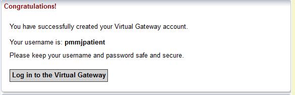 You will then see a confirmation page with your new user name and a link to log in to the Virtual Gateway.