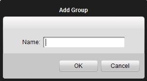 Add Group After adding DVR, please click the Add on Group dialog box. Edit the name of group and then click OK to save your settings.
