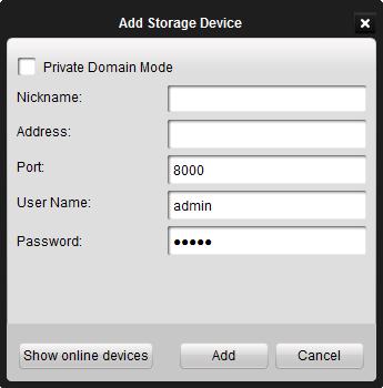 Create a nickname for the storage device and input with other information. Figure 6.3 Add NVR 4.