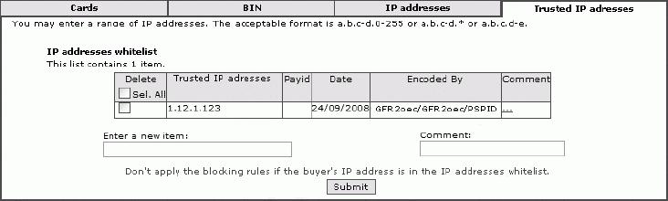 orders, you can enter his IP address in the trusted IP address list.