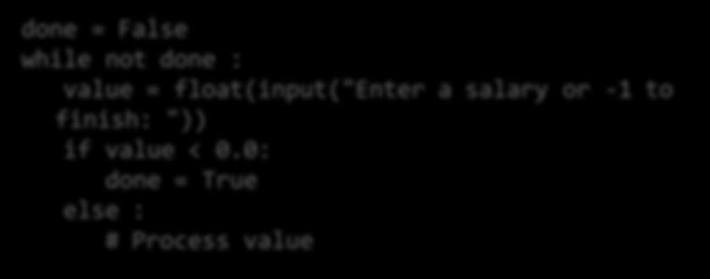 float(input("enter a salary or -1 to finish: ")) if value < 0.