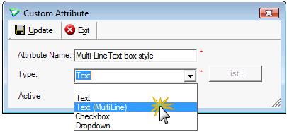 Adding a Text Box Type the attribute name. Select Text as the attribute type.