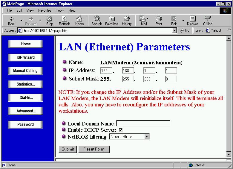 1. LAN Parameters: The LAN Modem must have an IP address. The default is 192.168.1.1. You can change it if you like.