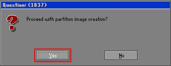 Step 9: The Proceed with partition image creation window appears, click Yes to continue.