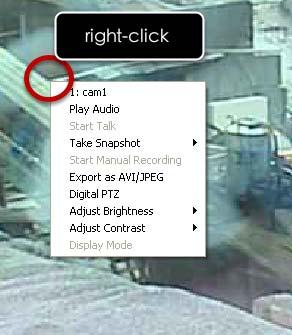 5.2 Advanced Functions for Playback Video You can do the following by right clicking on the playback video: 1. Play Audio 2. Snapshot 3. Export as AVI file 4. Digital PTZ 5. Adjust Brightness 6.