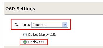 1. Select a camera you would like to add text to and choose Display OSD. 2.