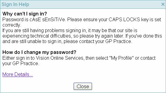 Sign In Help Unexpected Errors If the webpage encounters and unexpected error you are prompted: Sorry Vision Online services encountered An Error. We are sorry for any inconvenience caused.