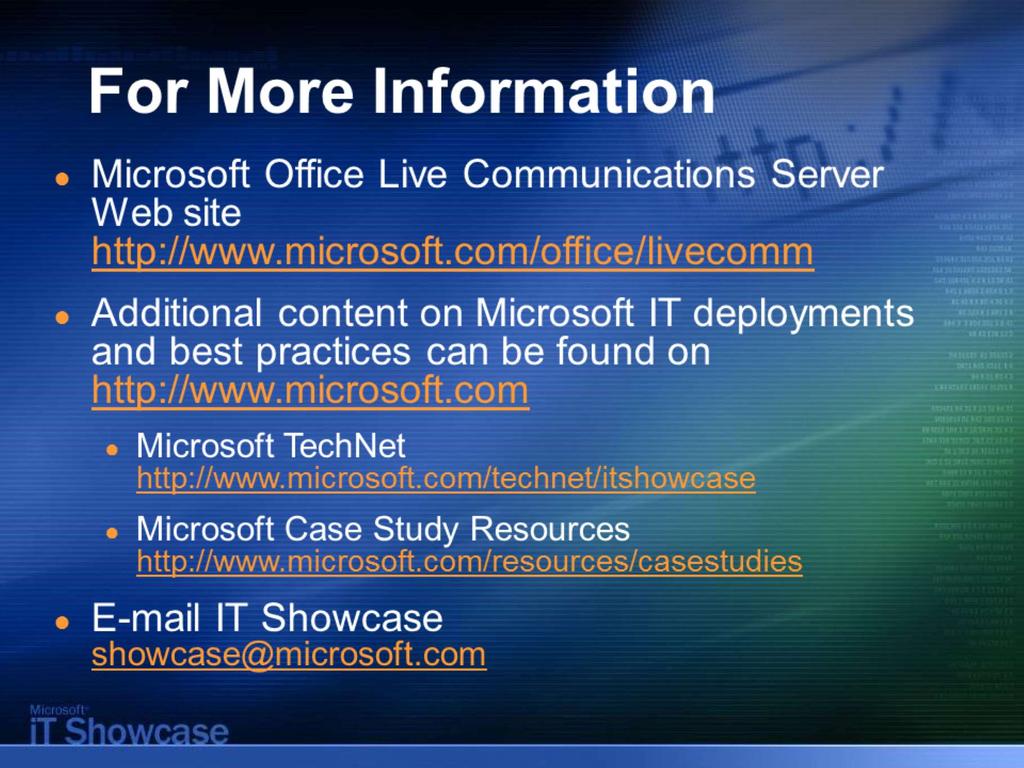 21 For More Information Microsoft Office Live Communications Server Web site: http://www.microsoft.com/office/livecomm.