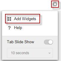 Dashboard b. Click Add Widgets. c. Select the widgets to add. In the drop-down on top of the widgets, select a category to narrow down the selections.